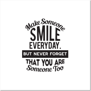 Make Someone Smile Everyday Posters and Art